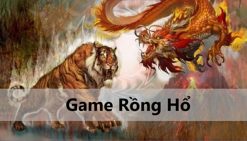 Giới thiệu về game rồng hổ