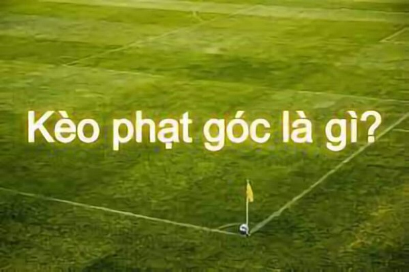 Kèo phạt góc là gì 2